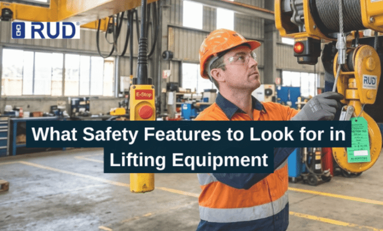 What Safety Features to Look for in Lifting Equipment